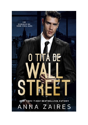 Baixar O titã de wall street PDF Grátis - Anna Zaires.pdf